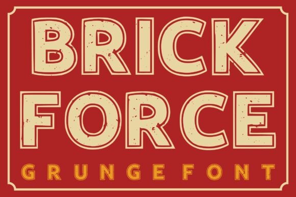 Brick Force: The Rugged Typeface for Bold Branding