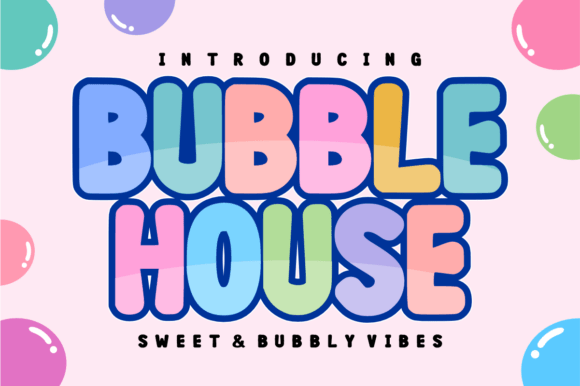 Bubble House: A Playful Typeface That Feels Like a Warm Welcome